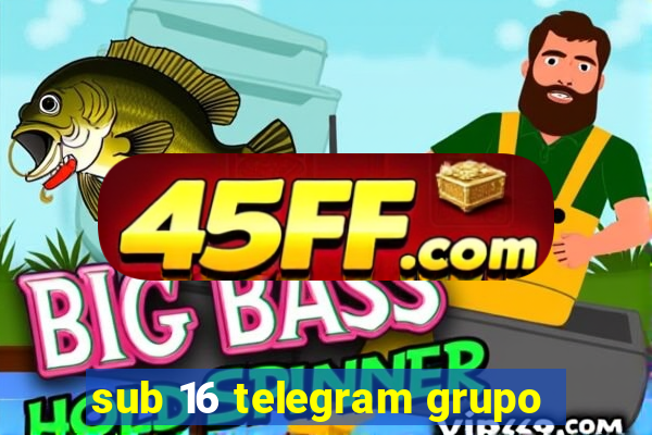 sub 16 telegram grupo
